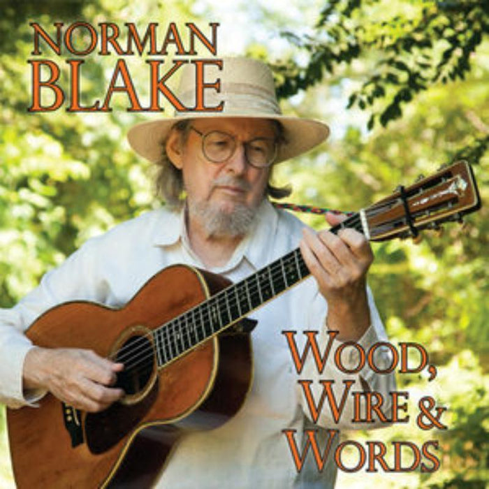 Norman Blake: Wood Wire & Words